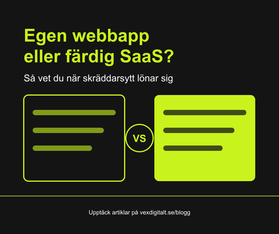 Bygga egen webbapp eller köpa färdig SaaS? Så vet du när skräddarsytt lönar sig
